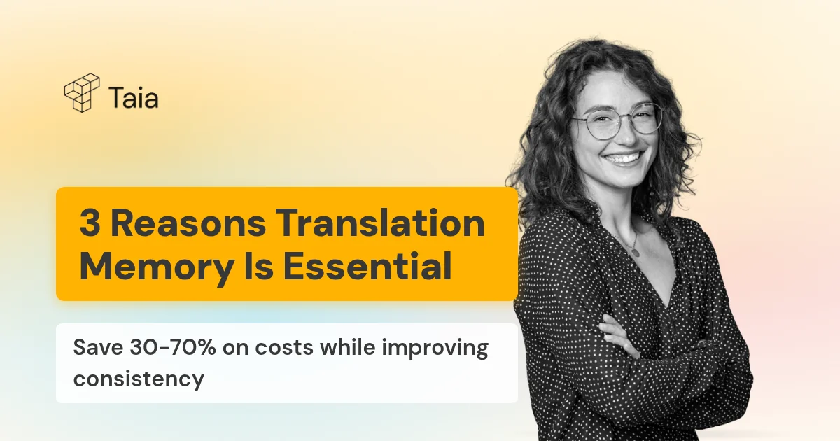 3 Reasons Why Translation Memory Is Indispensable (Plus ROI Calculator)
