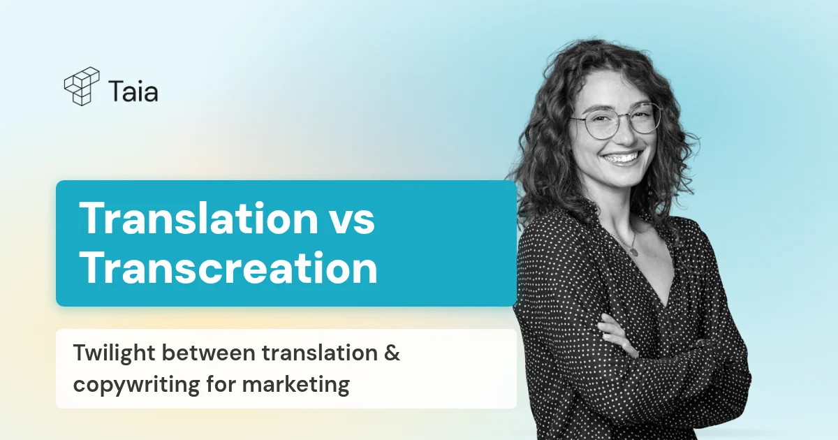 Translation vs Transcreation: How to Survive the Twilight World Between Translation and Copywriting